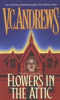 Flowers in the Attic (Dollanganger Series) （Reissue）