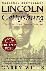 Lincoln at Gettysburg : The Words That Remade America （Reprint）