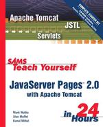 Sams Teach Yourself Javaserver Pages 2.0 with Apache Tomcat in 24 Hours (Sams Teach Yourself...) （PAP/CDR）