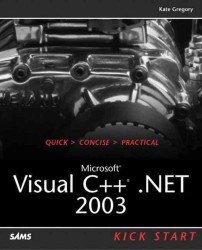Microsoft Visual C++ .Net 2003 : Kick Start