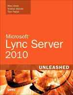 Microsoft Lync Server 2010 Unleashed (Unleashed) （PAP/PSC）