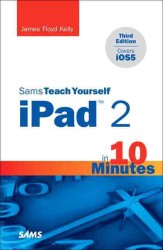 Sams Teach Yourself iPad 2 in 10 Minutes : Covers iOS5 (Sams Teach Yourself in 10 Minutes) （3TH）