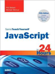 Sams Teach Yourself Javascript in 24 Hours (Sams Teach Yourself in 24 Hours) （5TH）