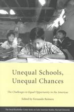 Unequal Schools, Unequal Chances : The Challenges to Equal Opportunity in the Americas (David Rockefeller Center Series on Latin American Studies)