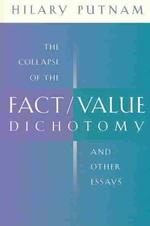 ヒラリー・パトナム著／事実／価値二分法の崩壊その他の論文集<br>The Collapse of the Fact/Value Dichotomy and Other Essays