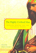 リチャード・バートンとヴィクトリア朝の世界観の拡張<br>The Highly Civilized Man : Richard Burton and the Victorian World