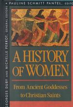 A History of Women in the West : From Ancient Goddesses to Christian Saints (History of Women in the West) 〈1〉