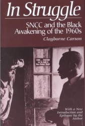 In Struggle : SNCC and the Black Awakening of the 1960s, with a New Introduction and Epilogue by the Author （2ND）