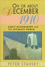 On or about December 1910 : Early Bloomsbury and Its Intimate World (Studies in Cultural History)