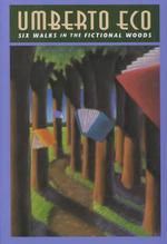 Six Walks in the Fictional Woods (Charles Eliot Norton Lectures)