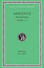 Aristotle : Problems : Books I-Xxi (Bk I Xxi)