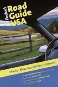 Fodor's Road Guide USA : Maine, New Hampshire, Vermont (Fodor's Road Guide USA)
