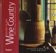 Fodor's Escape to the Wine Country : California's Napa, Sonoma, and Mendocino (Fodor's Escape to the Wine Country)