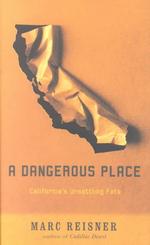 A Dangerous Place-California*S Unsettling Fate