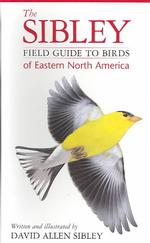 The Sibley Field Guide to Birds of Eastern North America （1ST）