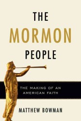 The Mormon People : The Making of an American Faith