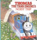 Thomas the Tank Engine's Noisy Trip (Chunky Book)