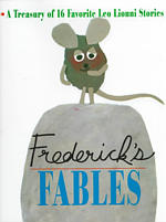 Frederick's Fables : A Treasury of 16 Favorite Leo Lionni Stries （Revised）