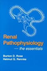 Renal Pathophysiology-The Essentials