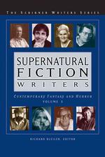 Supernatural Fiction Writers (2-Volume Set) : Contemporary Fantasy and Horror (The Scribner Writers Series) （2ND）