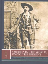 America in the World, 1776 to the Present : A Supplement to the Dictionary of American History: 2 Voume Set (Dictionary of American History)