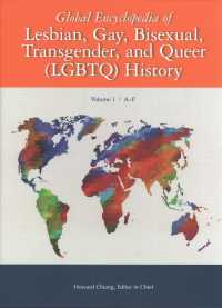 LGBTQ史グローバル百科事典（全３巻）<br>The Global Encyclopedia of Lesbian, Gay, Bisexual and Transgender LGBTQ History : 3 Volume Set (Global Encyclopedia of Lesbian, Gay, Bisexual & Transgender) （Library Binding）