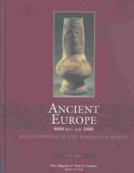 Ancient Europe, 8000 B.C. to a.D. 1000: an Encyclopedia of the Barbarian World, 2 Volume Set (Ancient Europe 8000 B.C. -a.D.1000: Encyclopedia of the Barbarian World)