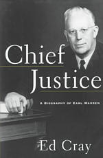 Chief Justice : A Biography of Earl Warren