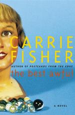 The Best Awful : A Novel (Fisher, Carrie)