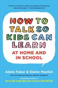 How to Talk so Kids can Learn at Home and at School -- Paperback / softback （ed）