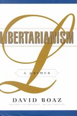 Libertarianism: a Primer