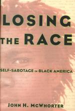 Losing the Race : Self-Sabotage in Black America