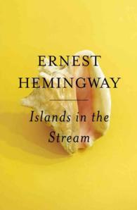 ア－ネスト・ヘミングウェイ『海流のなかの島々』（原書）<br>Islands in the Stream （Scribner PB Fic）