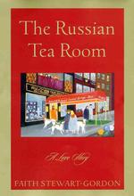 The Russian Tea Room : A Love Story