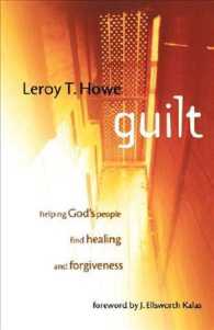 Guilt : Helping God's People Find Healing and Forgiveness