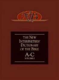 New Interpreter's Dictionary of the Bible : A - C (New Interpreter's Dictionary of the Bible) 〈1〉