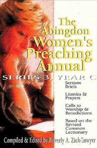 The Abingdon Women's Preaching Annual : Series 3, Year C (Abingdon Women's Preaching Annual)
