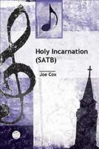 Holy Incarnation Satb Anthem