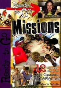 Ready to Go Missions : 12 Complete Plans for Life-changing Experiences (Ready-to-go)