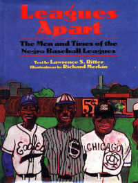 Leagues Apart : The Men and Times of the Negro Baseball Leagues