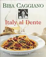 Italy Al Dente : Pasta, Risotto, Gnocchi, Polenta, Soup （1ST）