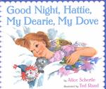 Good Night, Hattie, My Dearie, My Dove （NEW ILL）