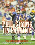 Phil Simms on Passing : Fundamentals of Throwing the Football （Reprint）