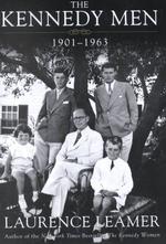 The Kennedy Men : 1901-1963 : the Laws of the Father