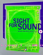Sight for Sound : Design & Music Mixes