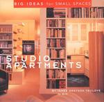 Studio Apartments : Big Ideas for Small Spaces