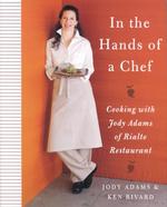In the Hands of a Chef : Cooking with Jody Adams （1ST）