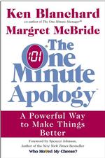 The One Minute Apology : A Powerful Way to Make Things Better
