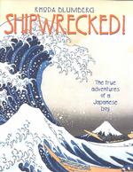 Shipwrecked : The True Adventures of a Japanese Boy