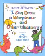 I Can Draw a Weeposaur and Other Dinosaurs : Poems